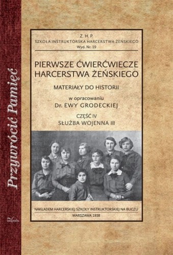 Pierwsze ćwierćwiecze harcerstwa żeńskiego. Tom IV