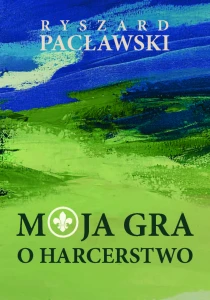 Moja gra o Harcerstwo