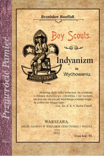 Boy Scouts. Indyanizm w wychowaniu