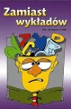 Zamiast wykładów
