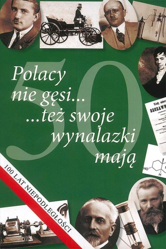 Polacy nie gęsi też swoje wynalazki mają