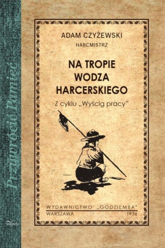  Na tropie wodza harcerskiego